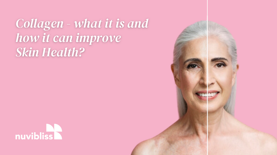 Collagen - what it is and how it can improve Skin Health?