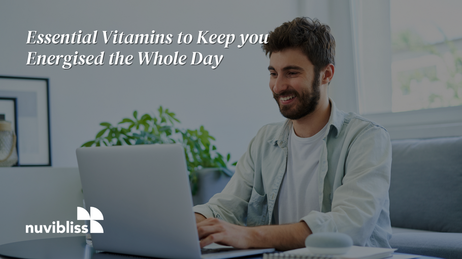 5 Essential Vitamins to Keep you Energised the Whole Day